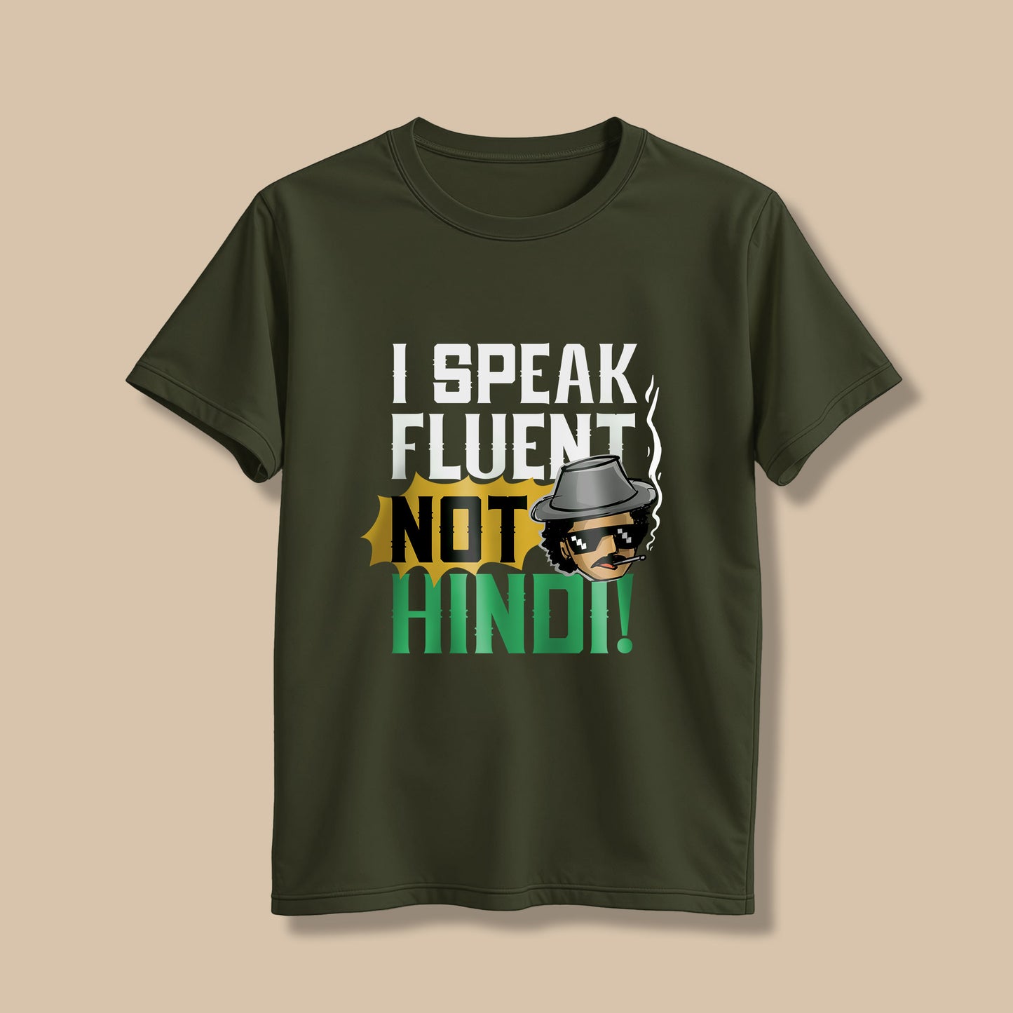 I speak fluent, Not Hindi! T-Shirt!