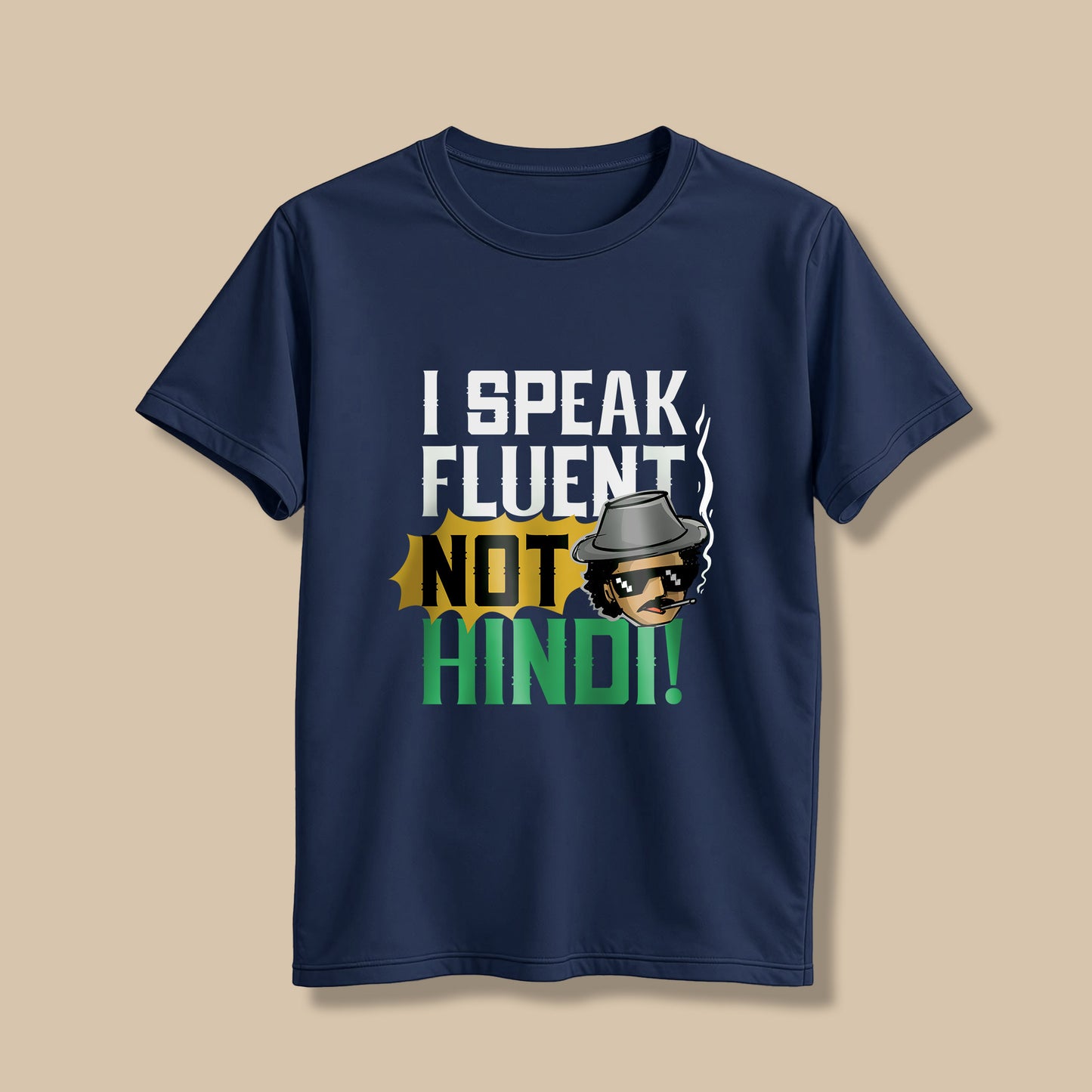 I speak fluent, Not Hindi! T-Shirt!