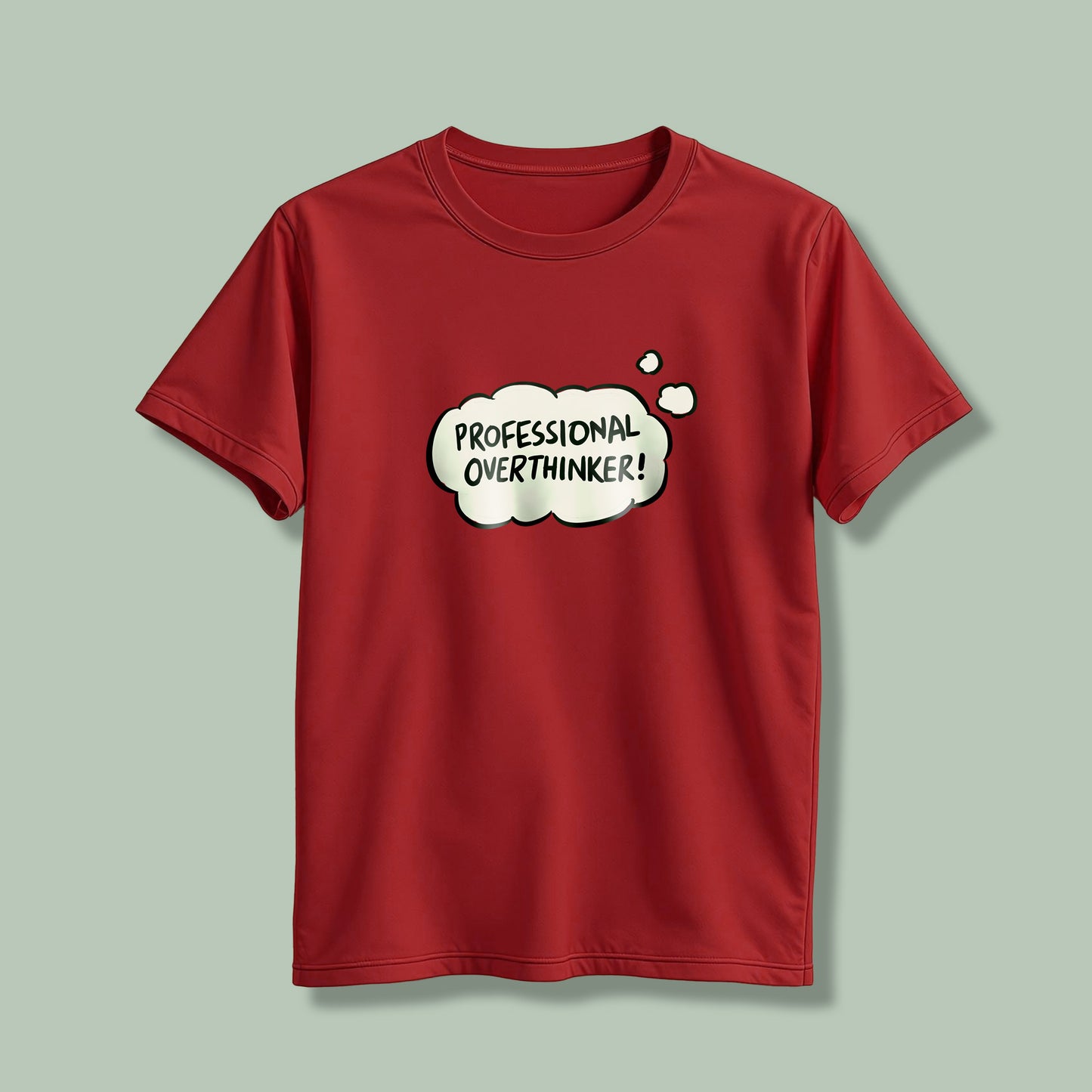 professional Overthinker! T-Shirt!