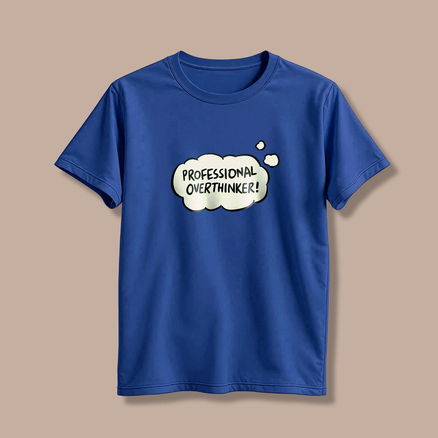 professional Overthinker! T-Shirt!