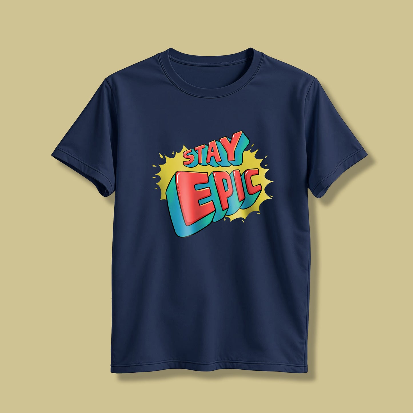 Stay Epic! T-Shirt!