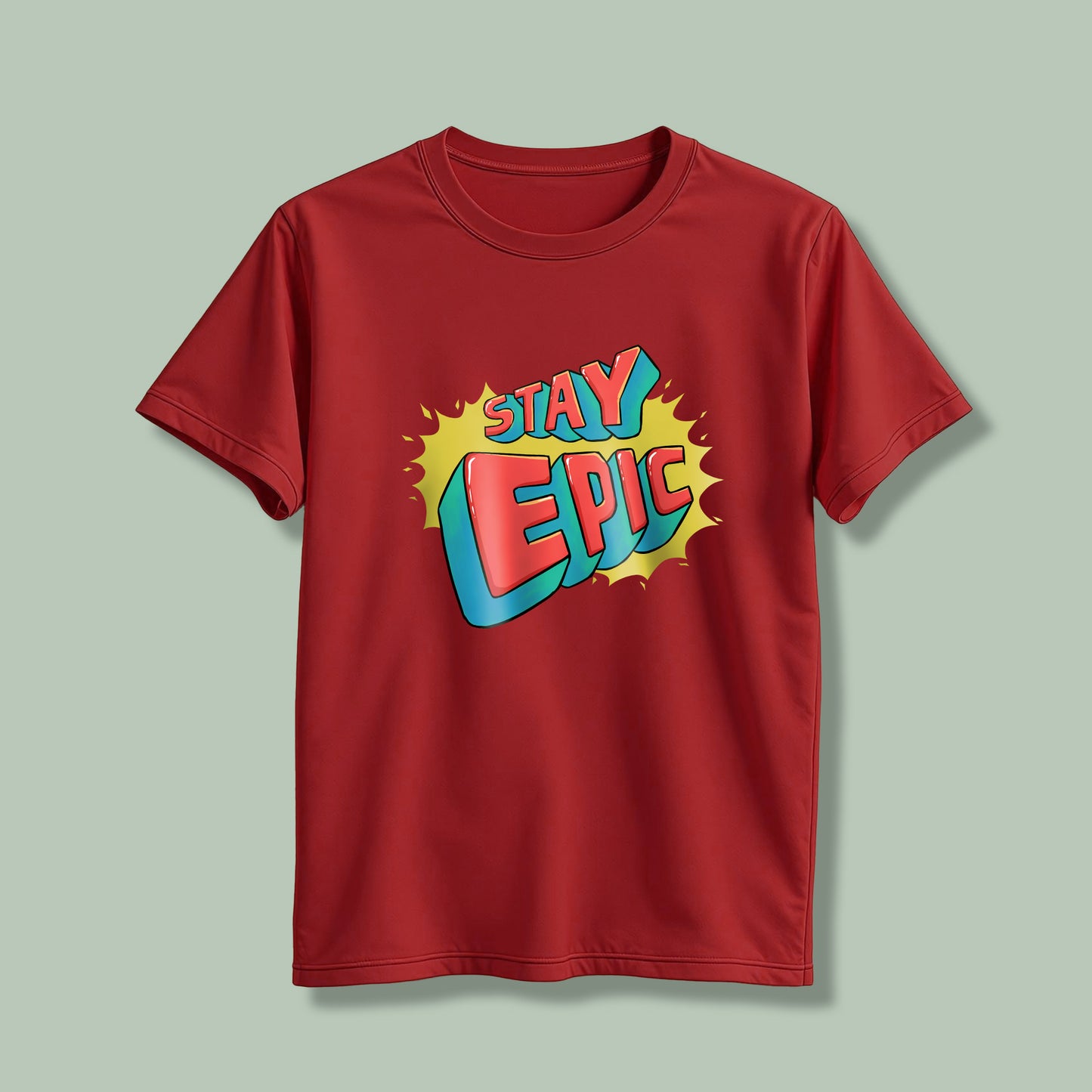 Stay Epic! T-Shirt!