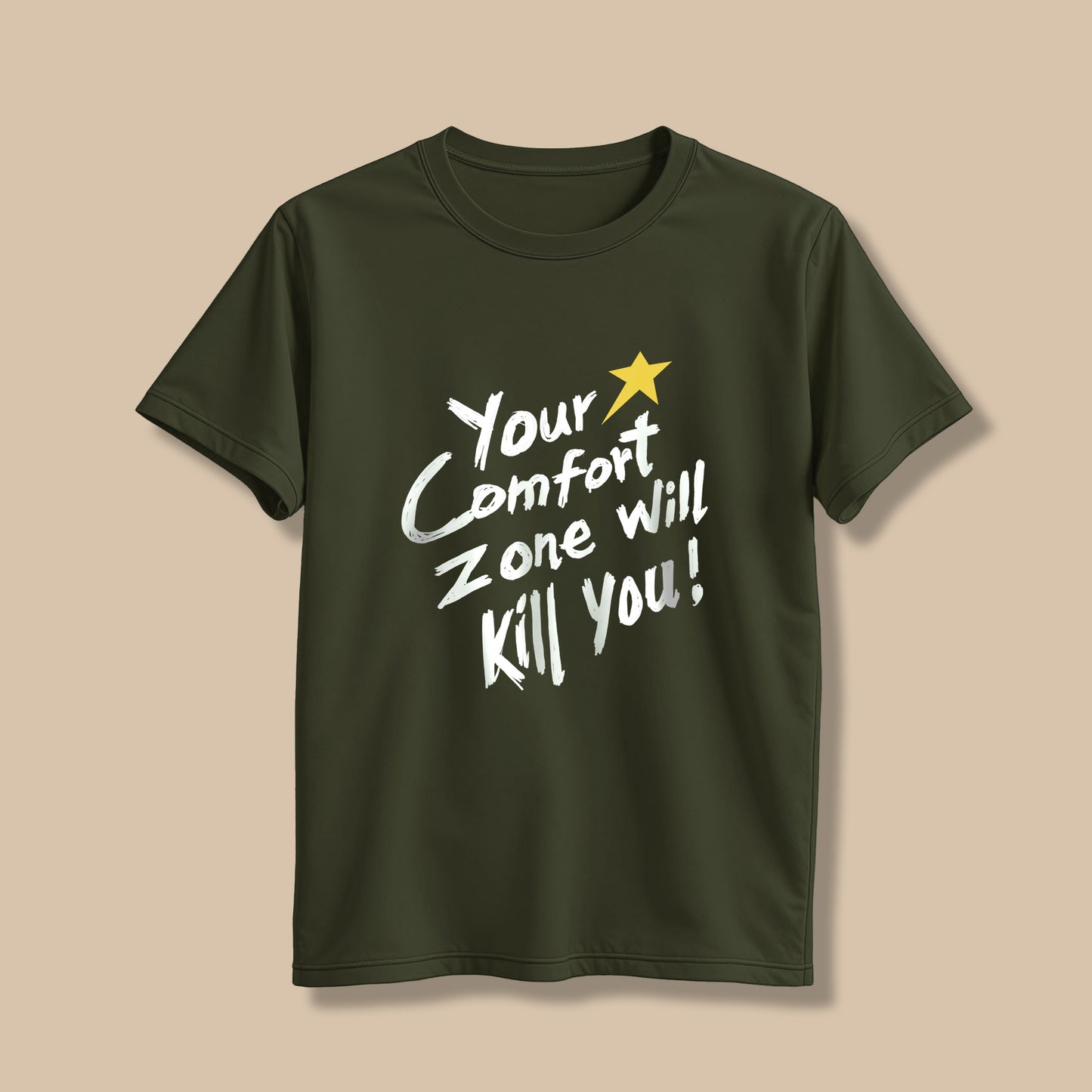 Your comfort zone will kill you! T-Shirt