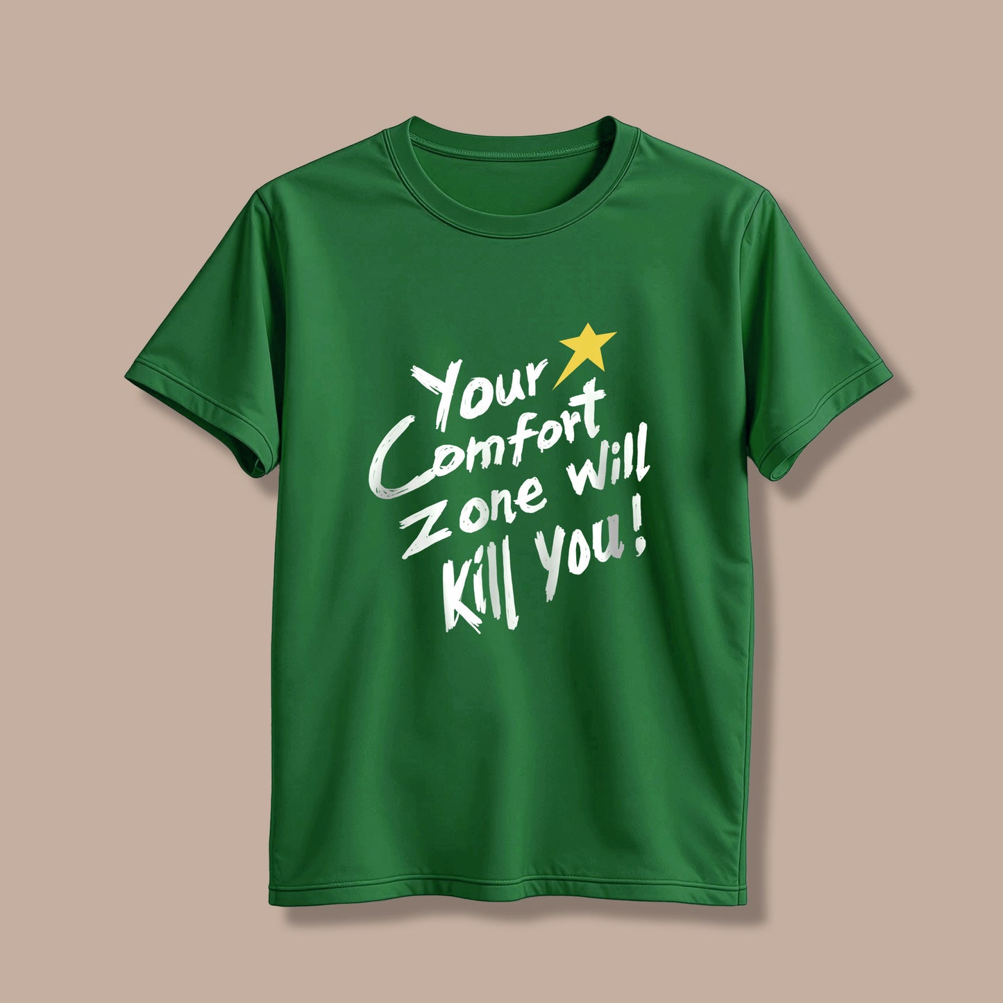 Your comfort zone will kill you! T-Shirt