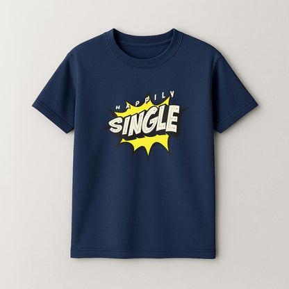 Happily Single Unisex T-Shirt!