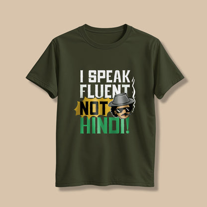I speak fluent, Not Hindi! T-Shirt!