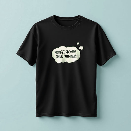 professional  Overthinker! T-Shirt!